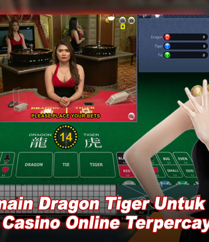 Cara Main Game Casino Dragon Tiger